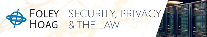 Foley Hoag LLP - Security, Privacy and the Law