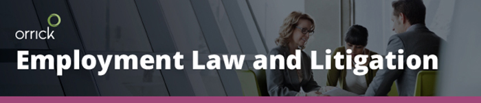 Orrick - Employment Law and Litigation