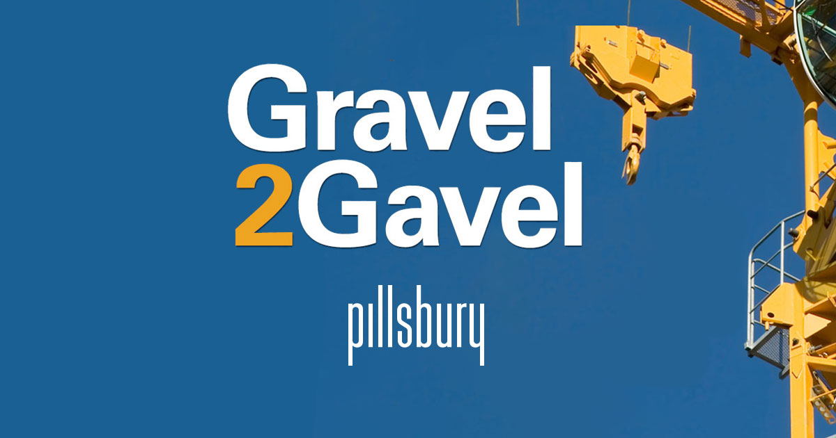 Pillsbury - Gravel2Gavel Construction & Real Estate Law